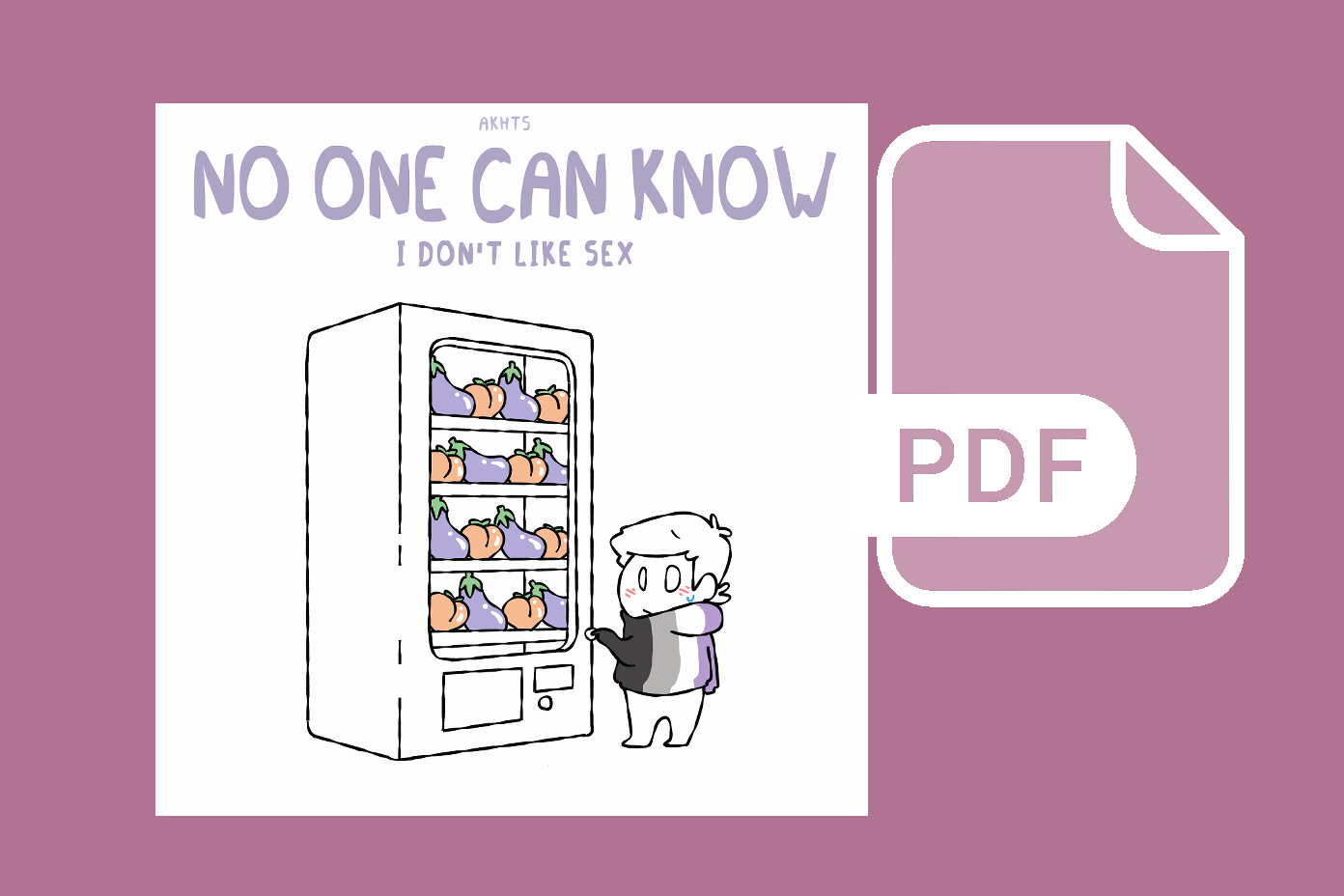 No One Can Know I Don't Like Sex - An aromantic / asexual humor e-book