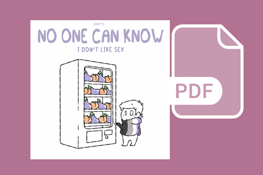 No One Can Know I Don't Like Sex - An aromantic / asexual humor e-book